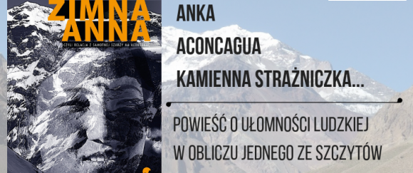 „Zimna Anna”, czyli relacja z samotnej szarży na Aconcaguę