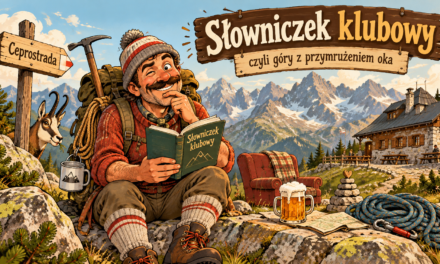 Słowniczek klubowy, czyli góry z przymrużeniem oka