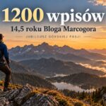 1200 wpisów na Blogu Marcogora – kawał mojego górskiego życia